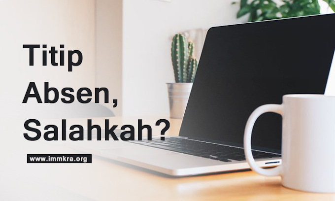 Titip Absen, Salahkah?